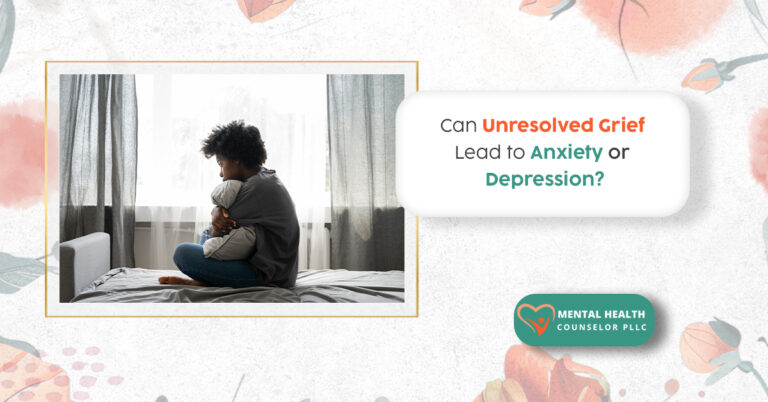 Can Unresolved Grief Lead To Anxiety Or Depression?