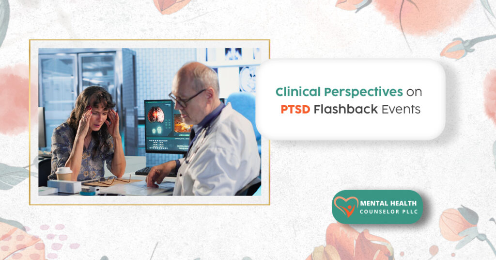 Clinical Perspectives on PTSD Flashback Events