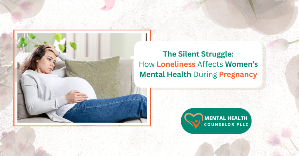 The Silent Struggle How Loneliness Affects Women’s Mental Health During Pregnancy